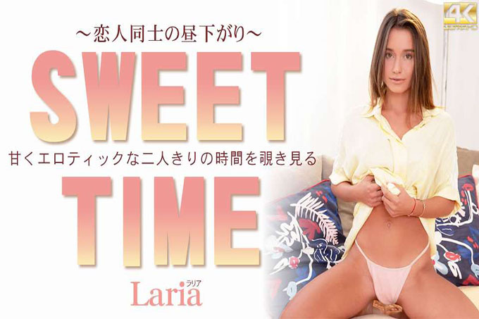 SWEET TIME Laria 独自窥视甜蜜和色情的时间
